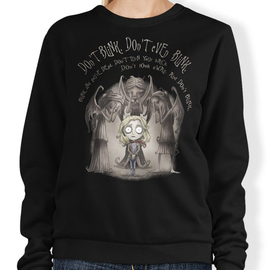 Don't Blink - Sweatshirt