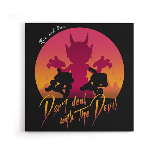Don't Deal with the Devil - Canvas Print