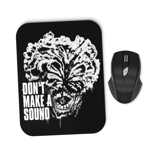 Don't Make a Sound - Mousepad