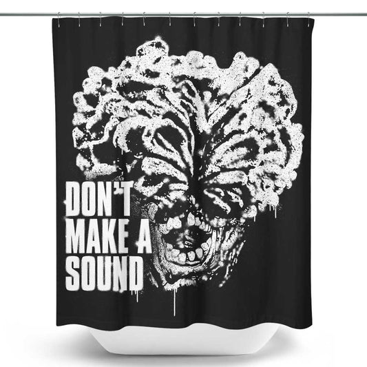 Don't Make a Sound - Shower Curtain