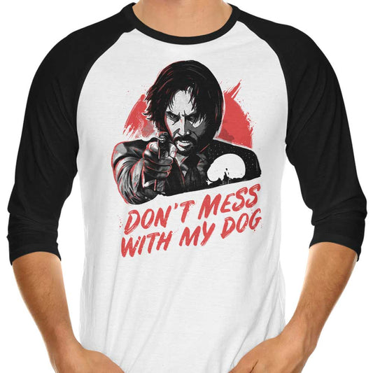 Don't Mess With My Dog - 3/4 Sleeve Raglan T-Shirt