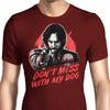 Don't Mess With My Dog - Men's Apparel