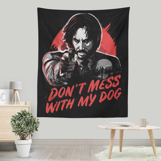 Don't Mess With My Dog - Wall Tapestry