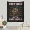 Don't Mess with Xmas - Wall Tapestry
