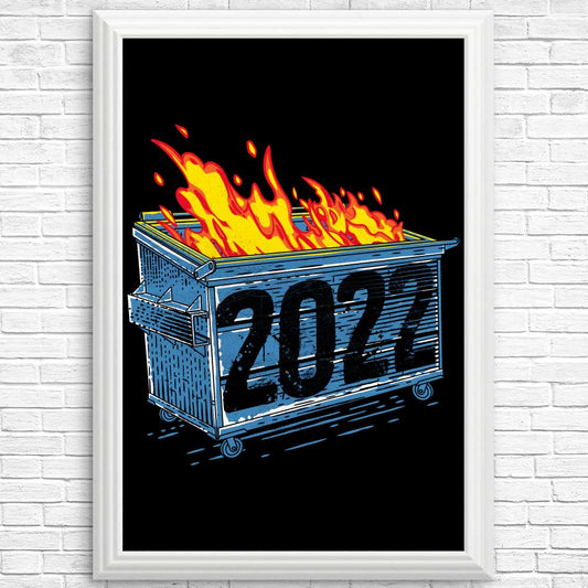 Dumpster Fire '22 - Posters & Prints