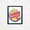 Durrrger King - Posters & Prints