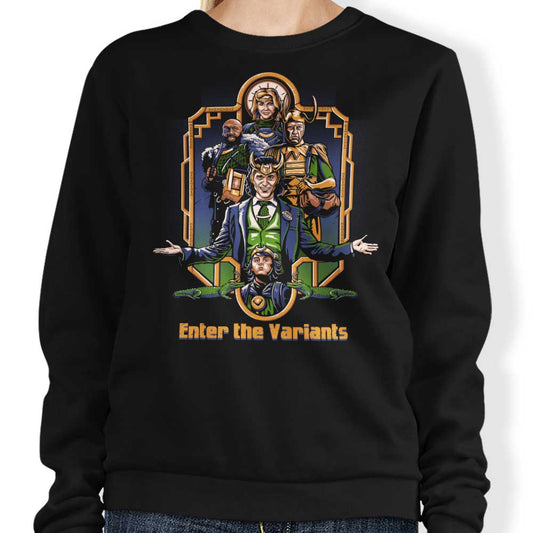 Enter the Variants - Sweatshirt