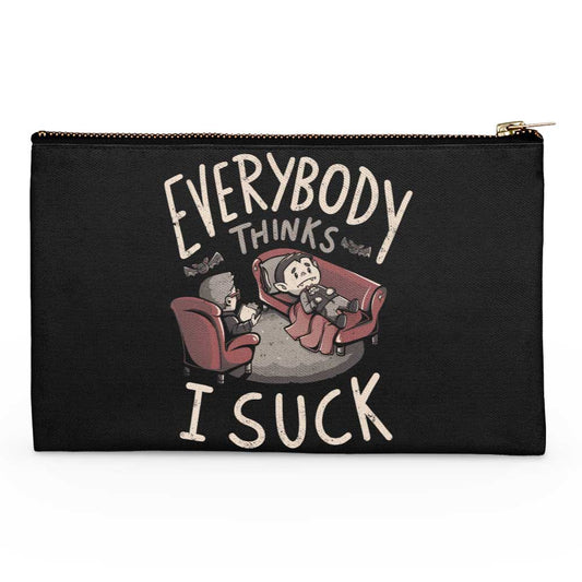 Everybody Thinks I Suck - Accessory Pouch
