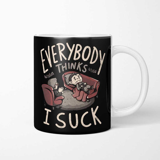 Everybody Thinks I Suck - Mug