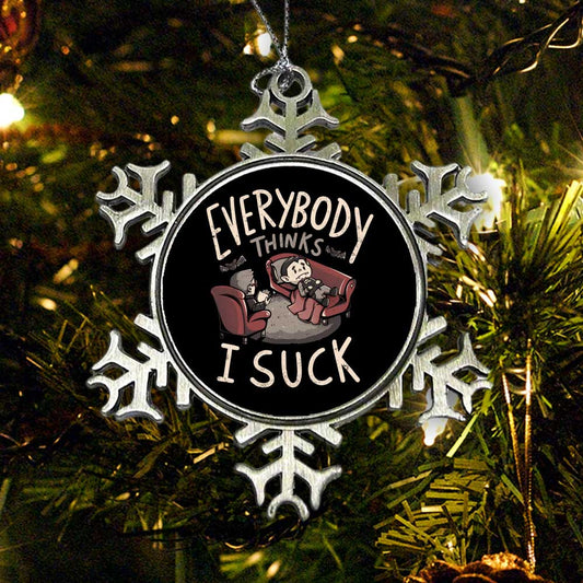 Everybody Thinks I Suck - Ornament