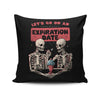 Expiration Date - Throw Pillow