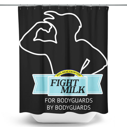 Fight Milk - Shower Curtain