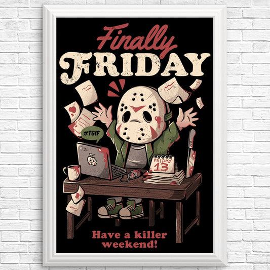 Finally Friday - Posters & Prints