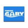 Finding Gary - Canvas Print