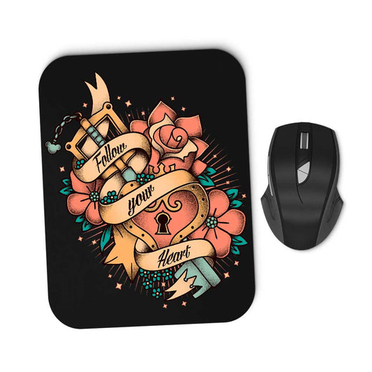 Follow Your Heart - Mousepad