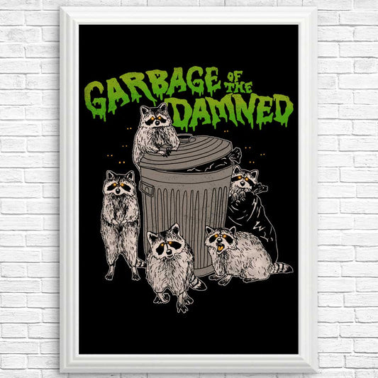 Garbage of the Damned - Posters & Prints