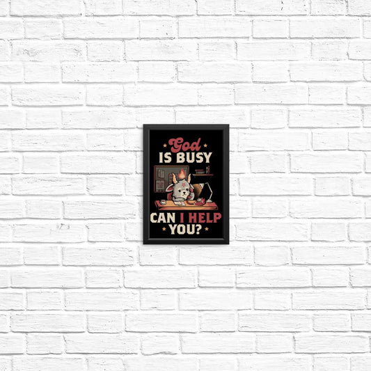 God is Busy - Posters & Prints