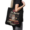 God is Busy - Tote Bag