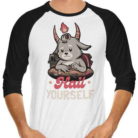 Hail Yourself - 3/4 Sleeve Raglan T-Shirt