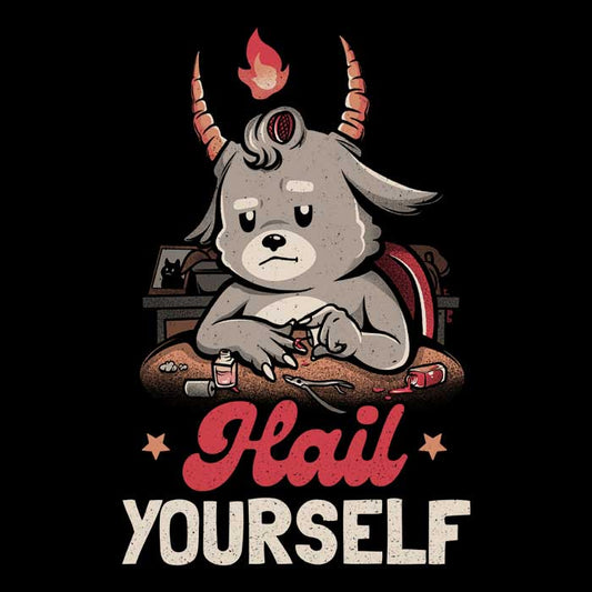 Hail Yourself - Hoodie