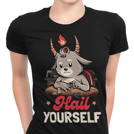 Hail Yourself - Women's Apparel