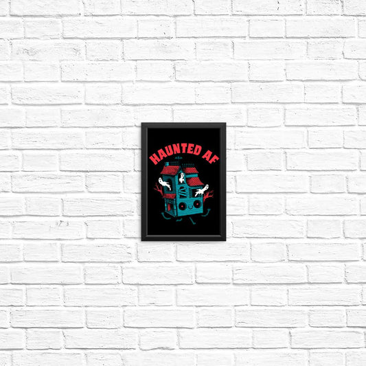 Haunted AF - Posters & Prints