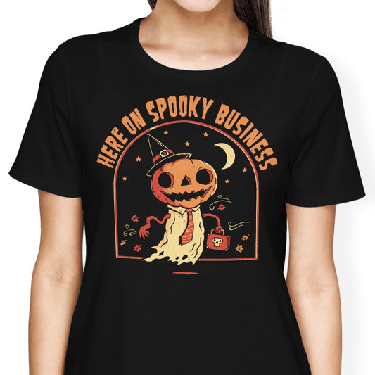 Here on Spooky Business - Women's Apparel