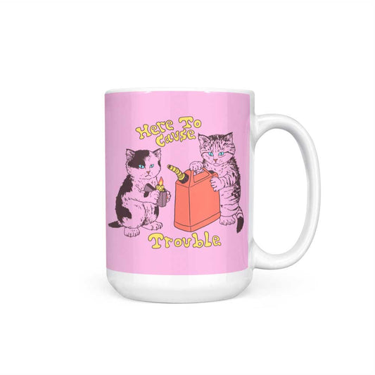 Here to Cause Trouble - Mug