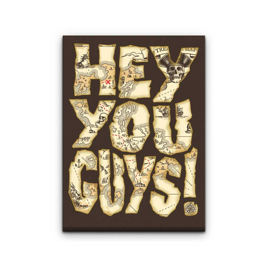 Hey You Guys - Canvas Print