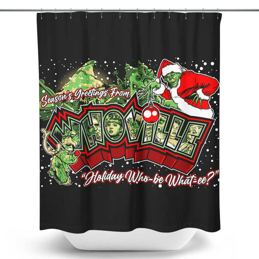 Holiday Who-be What-ee? - Shower Curtain