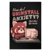 How to Uninstall Anxiety - Metal Print