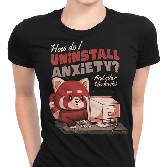 How to Uninstall Anxiety - Women's Apparel