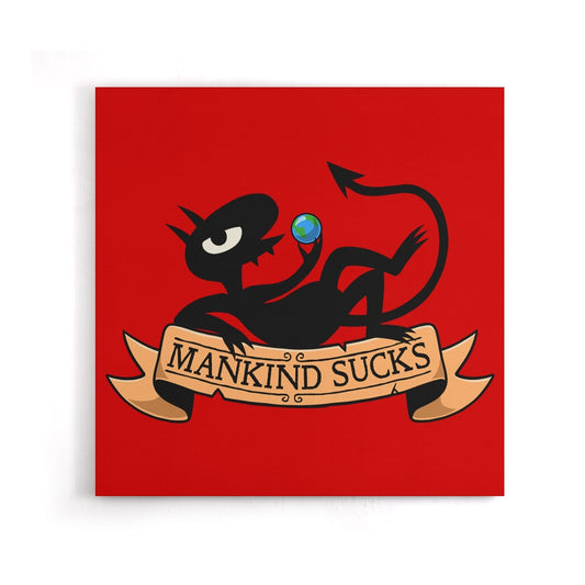 Humanity Sucks - Canvas Print
