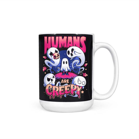 Humans are Creepy - Mug