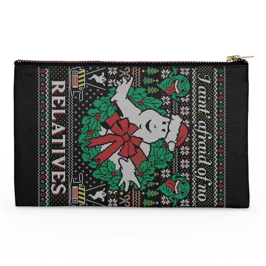 I Ain't Afraid of No Relatives - Accessory Pouch