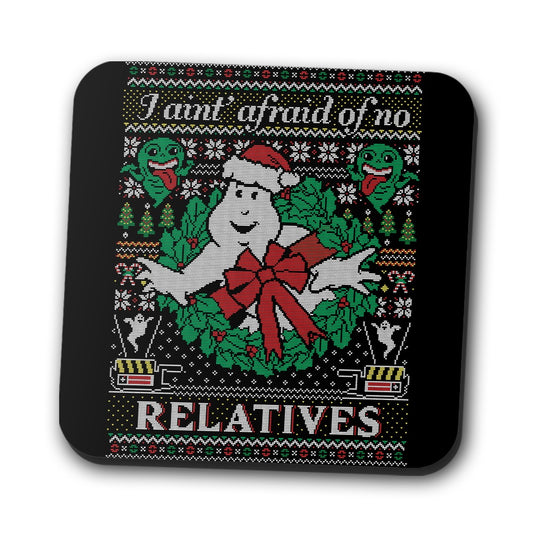 I Ain't Afraid of No Relatives - Coasters
