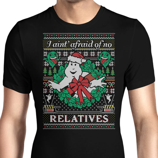 I Ain't Afraid of No Relatives - Men's Apparel