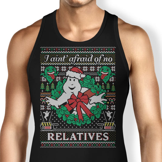 I Ain't Afraid of No Relatives - Tank Top