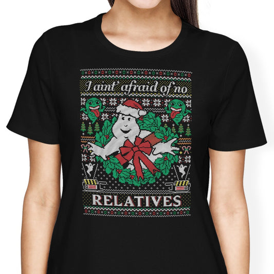 I Ain't Afraid of No Relatives - Women's Apparel