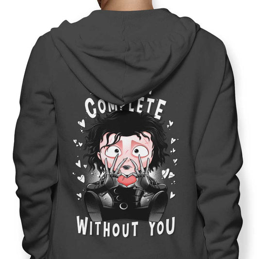 I Am Not Complete Without You - Hoodie