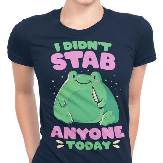 I Didn't Stab Anyone - Women's Apparel