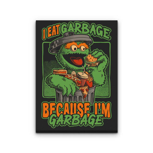 I Eat Garbage - Canvas Print