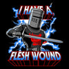 I Have a Flesh Wound - Women's Apparel