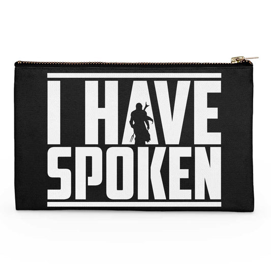 I Have Spoken - Accessory Pouch