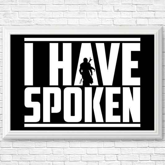 I Have Spoken - Posters & Prints