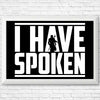 I Have Spoken - Posters & Prints