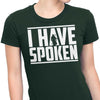I Have Spoken - Women's Apparel