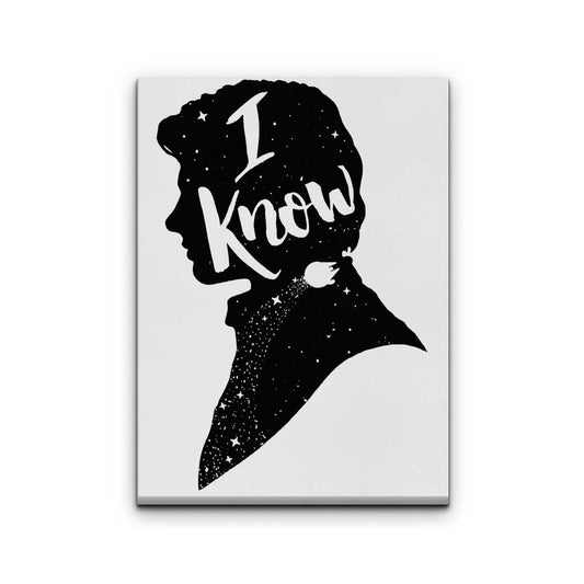 I Know - Canvas Print