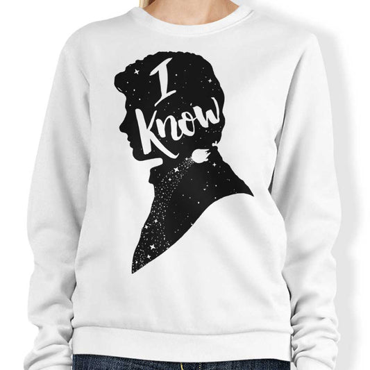 I Know - Sweatshirt