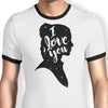 I Love You - Ringer T-Shirt